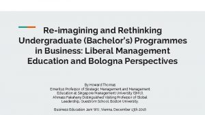 Reimagining and Rethinking Undergraduate Bachelors Programmes in Business