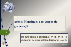 Afonso Henriques e as etapas da governao 1