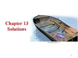 Chapter 13 Solutions 1 Solutions Recall Solutions are