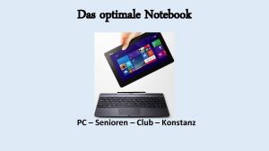 Das optimale Notebook PC Senioren Club Konstanz Zusammenfassung