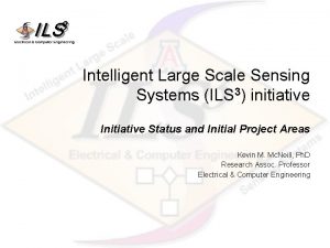 Intelligent Large Scale Sensing Systems ILS 3 initiative