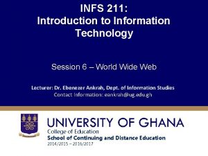 INFS 211 Introduction to Information Technology Session 6