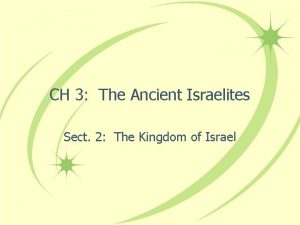 CH 3 The Ancient Israelites Sect 2 The