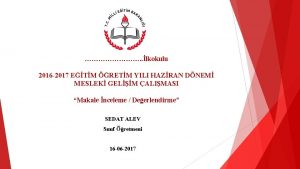 lkokulu 2016 2017 ETM RETM YILI HAZRAN DNEM