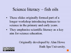 Science literacy fish oils These slides originally formed