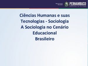 Cincias Humanas e suas Tecnologias Sociologia A Sociologia