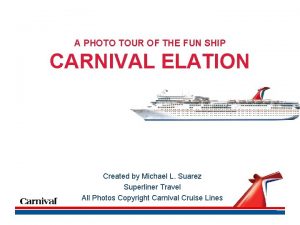 A PHOTO TOUR OF THE FUN SHIP CARNIVAL
