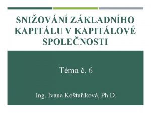 SNIOVN ZKLADNHO KAPITLU V KAPITLOV SPOLENOSTI Tma 6