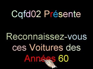 Cqfd 02 Prsente Reconnaissezvous ces Voitures des Annes