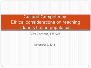Cultural Competency Ethical considerations on reaching Idahos Latino