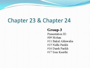 Chapter 23 Chapter 24 Group3 Presentation ID 09