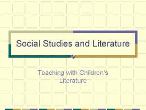 Social Studies and Literature Teaching with Childrens Literature