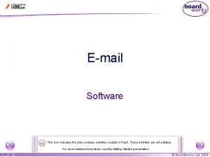 Email Software This icon indicates the slide contains