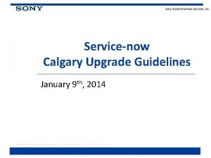 Sony Global Business Services Inc Servicenow Calgary Upgrade