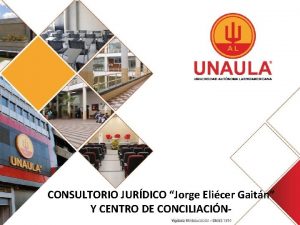 CONSULTORIO JURDICO Jorge Elicer Gaitn Y CENTRO DE