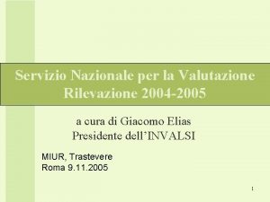 Servizio Nazionale per la Valutazione Rilevazione 2004 2005