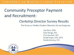 Community Preceptor Payment and Recruitment Clerkship Director Survey