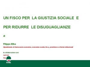 UN FISCO PER LA GIUSTIZIA SOCIALE E PER