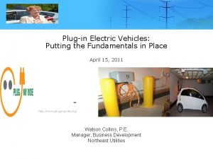 Plugin Electric Vehicles Putting the Fundamentals in Place