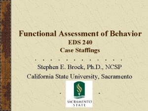 Functional Assessment of Behavior EDS 240 Case Staffings