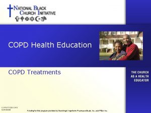 COPD Health Education COPD Treatments COPD 77720 CONS