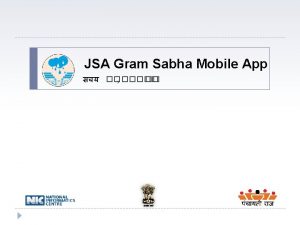 JSA Gram Sabha Mobile App JSA Gram Sabha