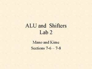 ALU and Shifters Lab 2 Mano and Kime