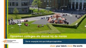 Opnemen colleges als dienst bij de Hanze Hoe