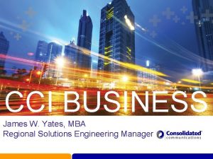 CCI BUSINESS James W Yates MBA Regional Solutions