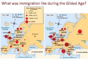 What was immigration like during the Gilded Age