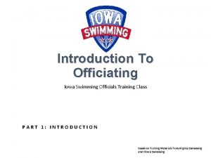 Introduction To Officiating Iowa Swimming Officials Training Class