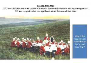 Second Boer War DC aim to know the