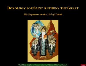 DOXOLOGY FOR SAINT ANTHONY THE GREAT His Departure