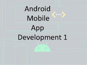 Android Mobile App Development 1 About me BSEE