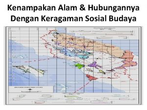 Kenampakan Alam Hubungannya Dengan Keragaman Sosial Budaya Pengaruh