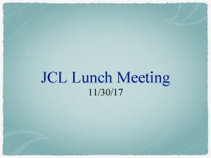 JCL Lunch Meeting 113017 JCL Creed We the