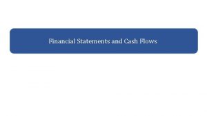 Financial Statements and Cash Flows Source of Information