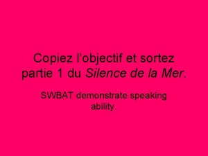 Copiez lobjectif et sortez partie 1 du Silence