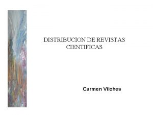 DISTRIBUCION DE REVISTAS CIENTIFICAS Carmen Vilches CONTENIDO TIPO