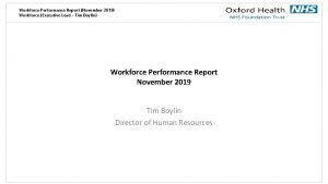 Workforce Performance Report November 2019 Workforce Executive Lead