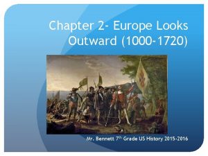 Chapter 2 Europe Looks Outward 1000 1720 Mr