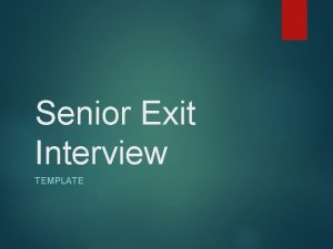Senior Exit Interview TEMPLATE My Inspiration Towards This