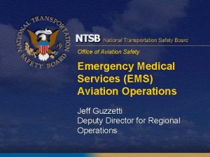 Office of Aviation Safety Emergency Medical Services EMS