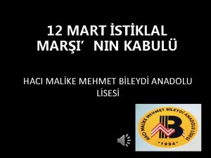 12 MART STKLAL MARININ KABUL HACI MALKE MEHMET