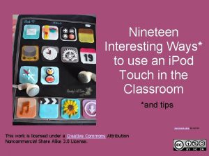 Nineteen Interesting Ways to use an i Pod