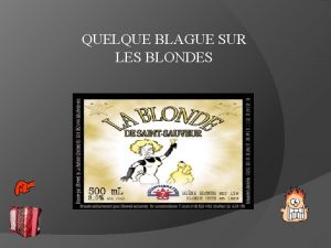 QUELQUE BLAGUE SUR LES BLONDES Diaporama PPS ralis