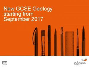 New GCSE Geology starting from September 2017 AGENDA