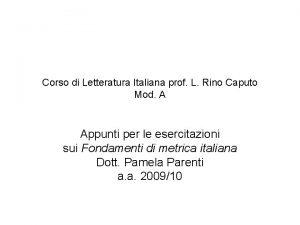 Corso di Letteratura Italiana prof L Rino Caputo