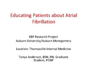 Educating Patients about Atrial Fibrillation EBP Research Project