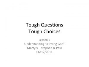 Tough Questions Tough Choices Lesson 2 Understanding a